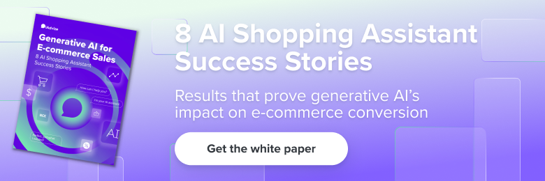 8 AI shopping assistant success stories. Get the white paper.